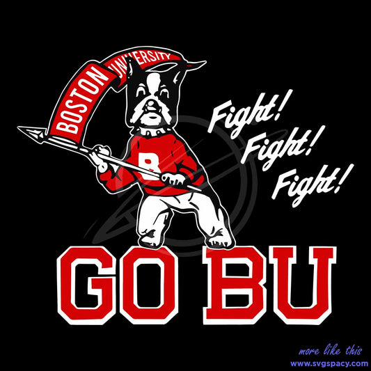 Boston University Terriers Fight Fight Fight Go Bu SVG