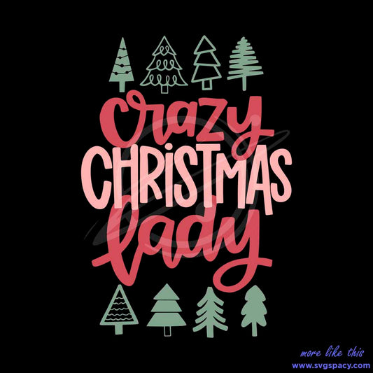 Crazy Christmas Tree Lady SVG