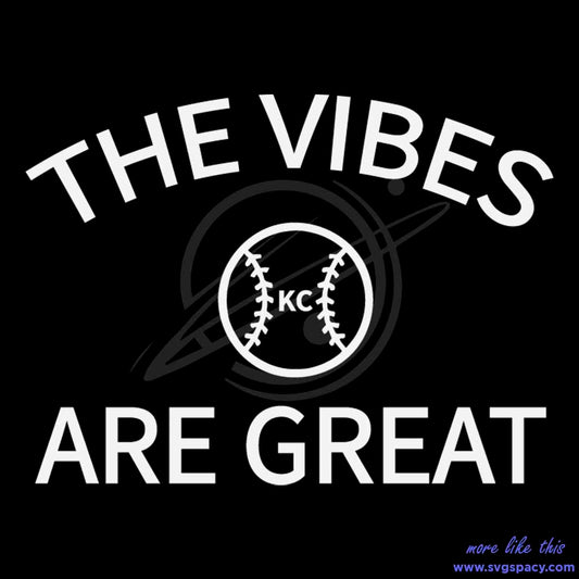 Kansas City Royals The Vibes Are Great SVG