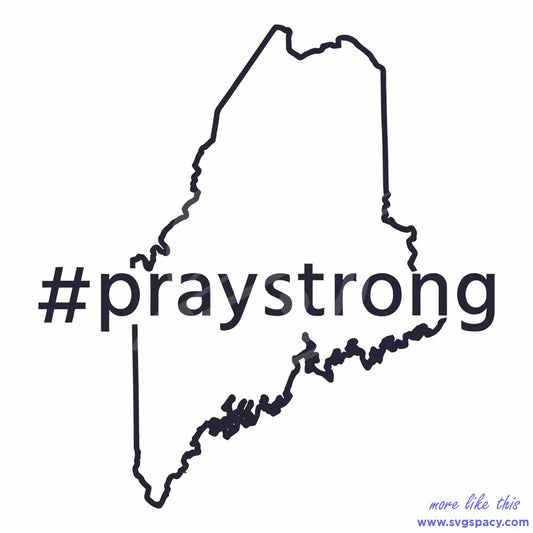 Pray For Strong Lewiston Maine Map SVG