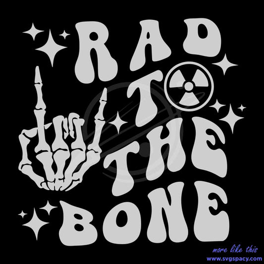 Rad To The Bone SVG
